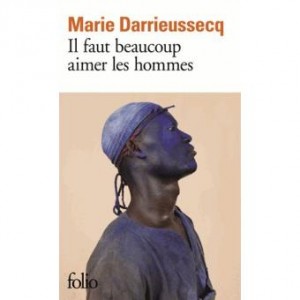Il faut beaucoup aimer les hommes Marie Darrieussecq